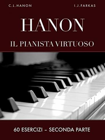 Hanon: Il pianista virtuoso, 60 Esercizi: Seconda parte
